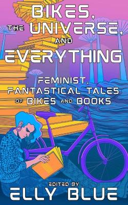 Book cover for Bikes, the Universe, and Everything