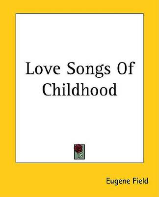 Book cover for Love Songs of Childhood