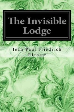 Cover of The Invisible Lodge