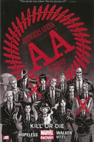 Cover of Avengers Arena - Volume 1: Kill Or Die (marvel Now)