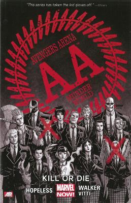 Book cover for Avengers Arena - Volume 1: Kill Or Die (marvel Now)