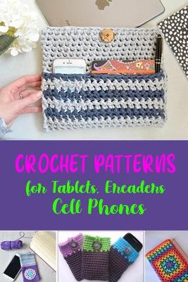 Book cover for Crochet Patterns for Tablets, Ereaders, Cell Phones