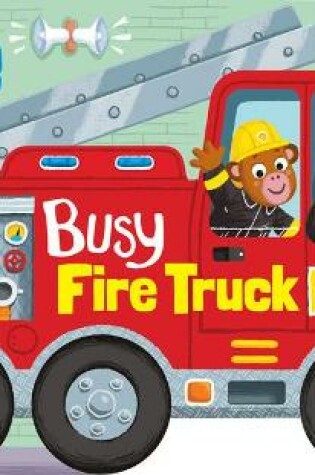 Cover of Busy Fire Truck