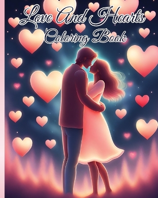 Book cover for Love And Hearts Coloring Book