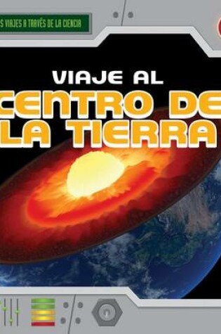 Cover of Viaje Al Centro de la Tierra (a Trip to the Center of the Earth)