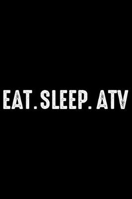 Book cover for Eat Sleep ATV