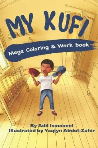 Cover of My Kufi Mega Work & Coloring Book