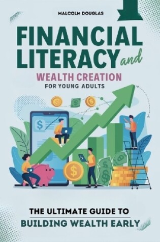 Cover of Financial Literacy and Wealth Creation for Young Adults