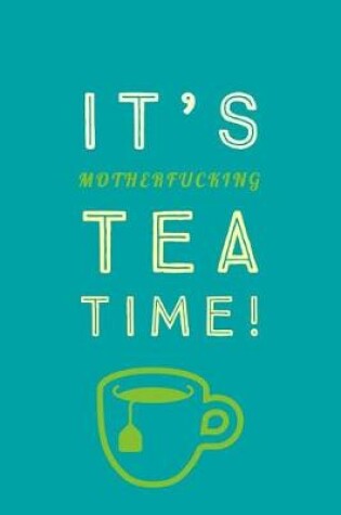 Cover of It's Motherfucking Tea Time