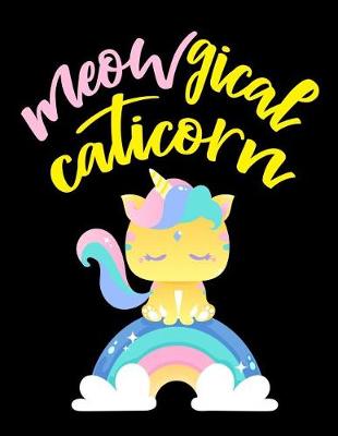 Book cover for Meowgical Caticorn Cat and Unicorn Notebook