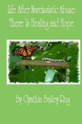 Book cover for Life After Narcissistic Abuse: There is Healing and Hope