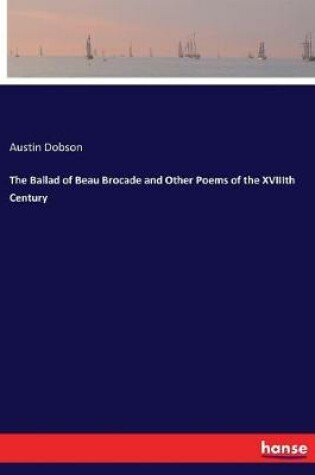 Cover of The Ballad of Beau Brocade and Other Poems of the XVIIIth Century