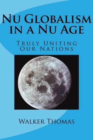 Cover of Nu Globalism in a Nu Age