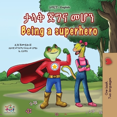 Cover of Being a Superhero (Amharic English Bilingual Children's Book)