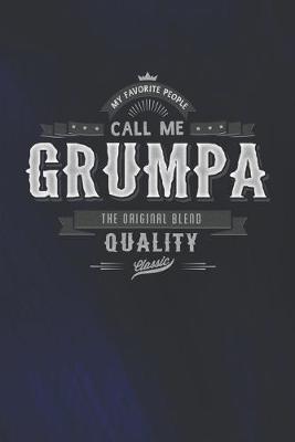 Book cover for My Favorite People Call Me Grumpa The Original Blend Quality Classic