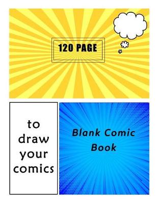 Book cover for Comic Blank Book to Draw Your Comics