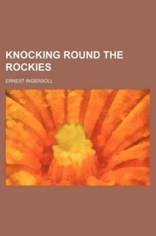 Cover of Knocking Round the Rockies