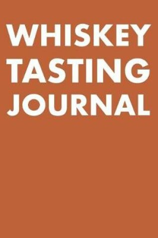 Cover of Whiskey Tasting Journal
