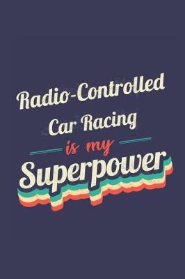 Book cover for Radio-Controlled Car Racing Is My Superpower