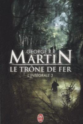 Book cover for Le Trone De Fer, Integrale Volume 3