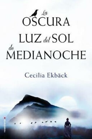 Cover of La Oscura Luz del Sol de Medianoche