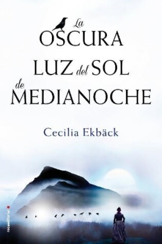 Cover of La Oscura Luz del Sol de Medianoche