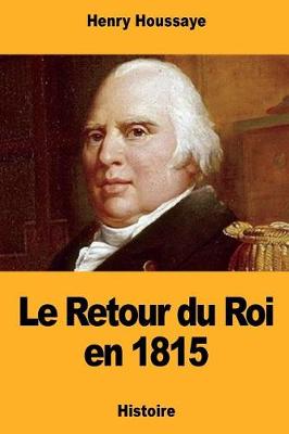 Book cover for Le Retour Du Roi En 1815