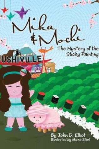 Cover of Mika & Mochi, the Mystery of the Sticky Painting