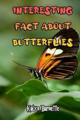 Cover of Interesting Fact about Butterflies