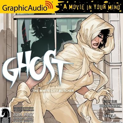 Cover of Ghost Volume 2: The White City Butcher [Dramatized Adaptation]