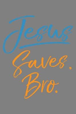 Book cover for Jesus saves Bro