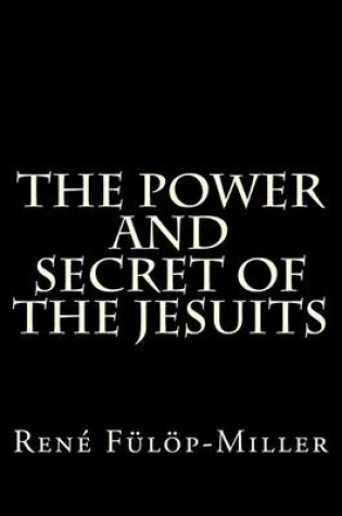 Cover of The Power and Secret of the Jesuits
