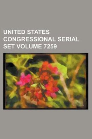 Cover of United States Congressional Serial Set Volume 7259