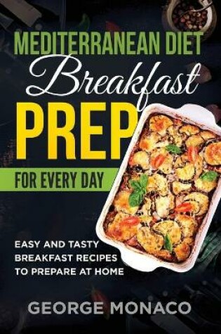 Cover of Mediterranean Diet Breakfast Prep for Every Day
