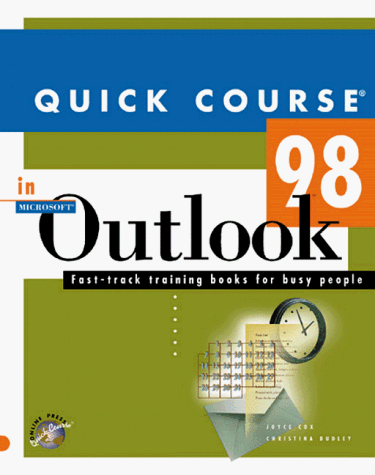 Book cover for Quick Course in Microsoft Outlook 98