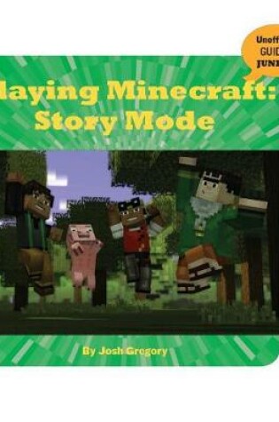 Cover of Playing Minecraft: Story Mode