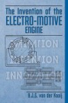 Book cover for The Invention of the Electro-motive Engine