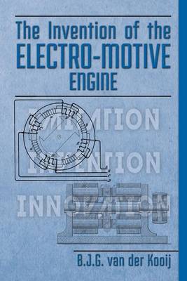 Cover of The Invention of the Electro-motive Engine