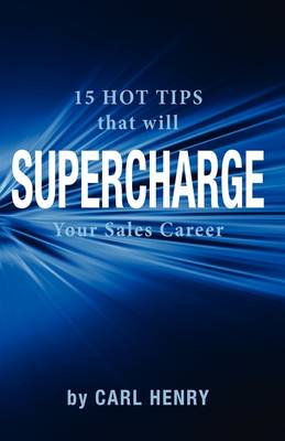 Book cover for 15 Hot Tips That Will Supercharge Your Sales Career