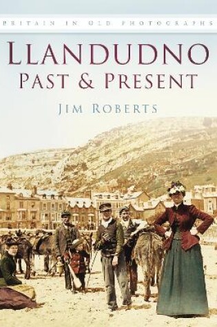 Cover of Llandudno Past & Present