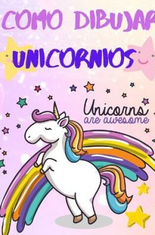 Cover of Como Dibujar Unicornios