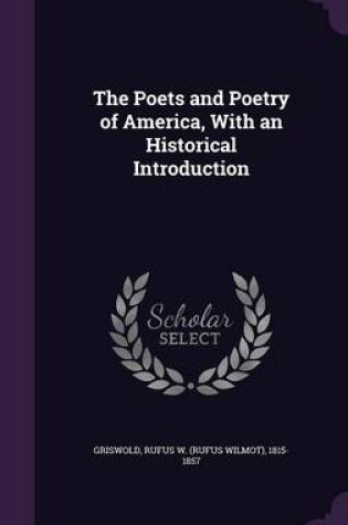 Cover of The Poets and Poetry of America, with an Historical Introduction