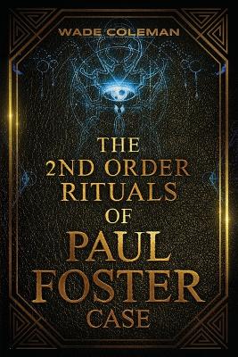 Cover of The Second Order Rituals of Paul Foster Case