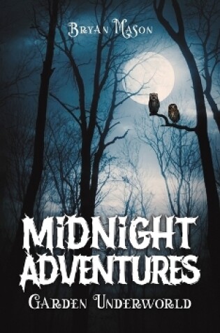 Cover of Midnight Adventures Garden Underworld