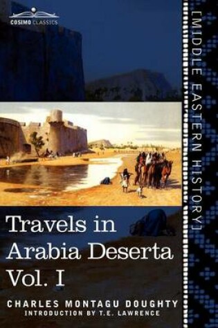 Cover of Travels in Arabia Deserta, Vol. I (in Two Volumes)