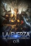 Book cover for La Fuerza del Guerrero Poderoso 8