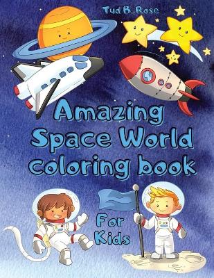 Book cover for Amazing Space World Coloring Book for Kids