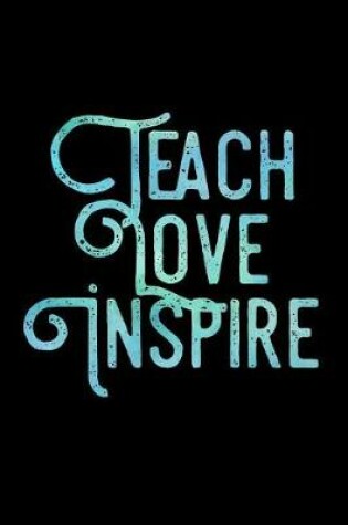 Cover of Teach Love Inspire