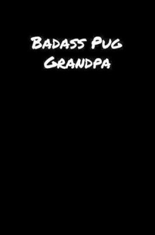 Cover of Badass Pug Grandpa