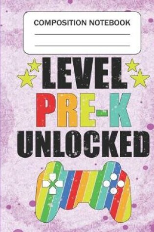 Cover of Level Pre-K Unlocked - Composition Notebook